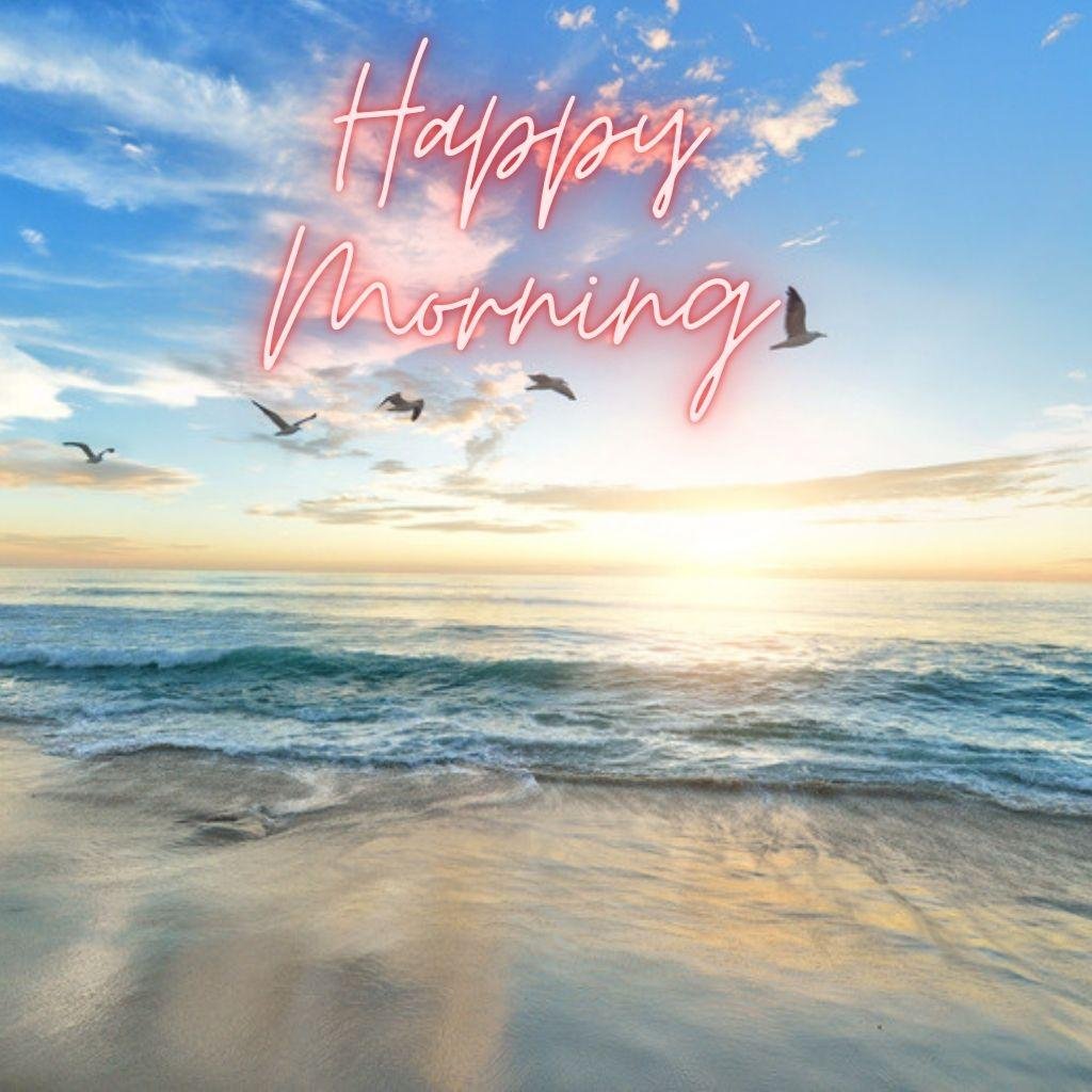 Beautiful Good Morning Images and quotes.HD image free download. Happy morning with sunrise by the sea.
