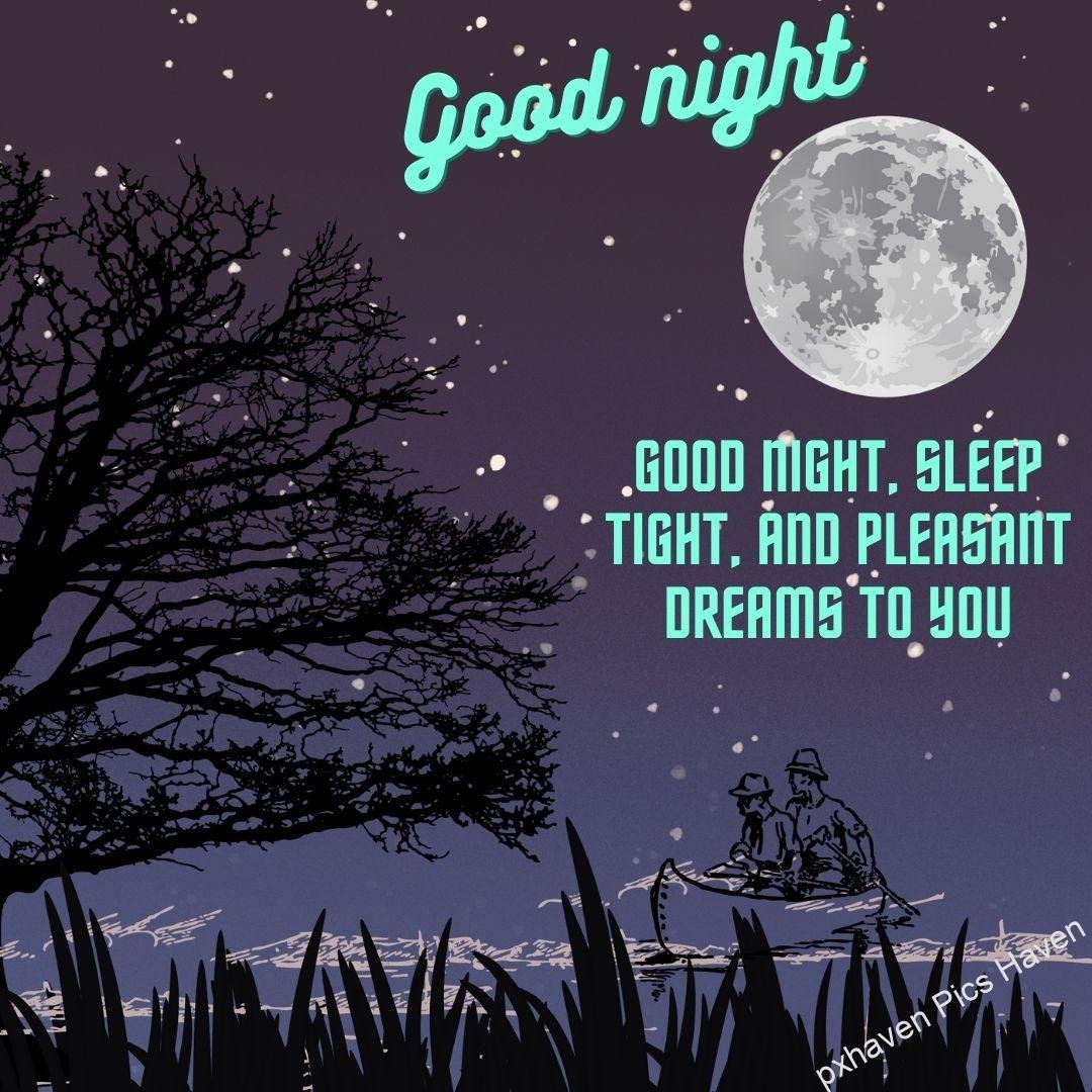 Good night, sleep tight, and pleasant dreams to you. Good night with two people rowing a boat on a lake or river. Trees and plants. Good night wishes and quotes. Free download.