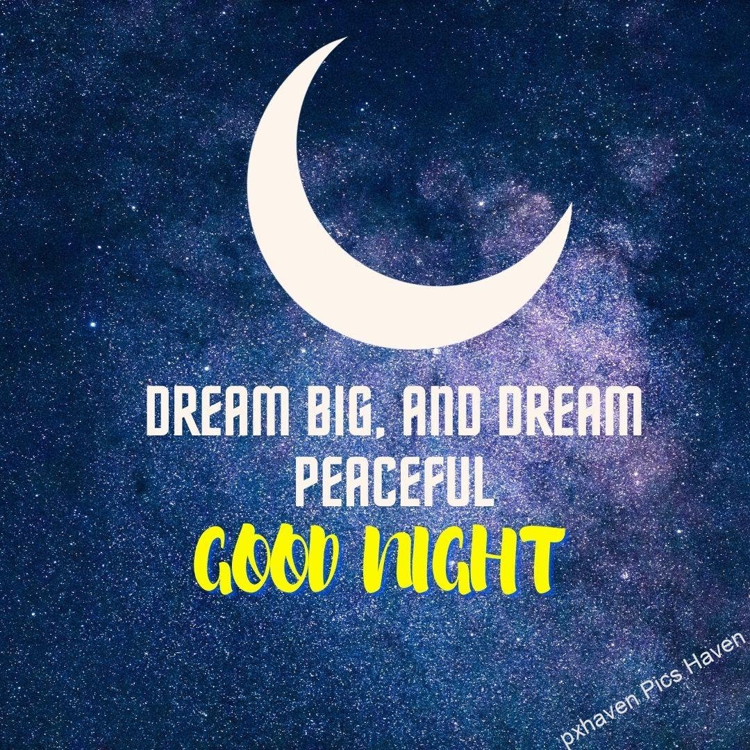 The bright moon in the starry night sky Dream big, and dream peaceful. Good night quotes. free download.