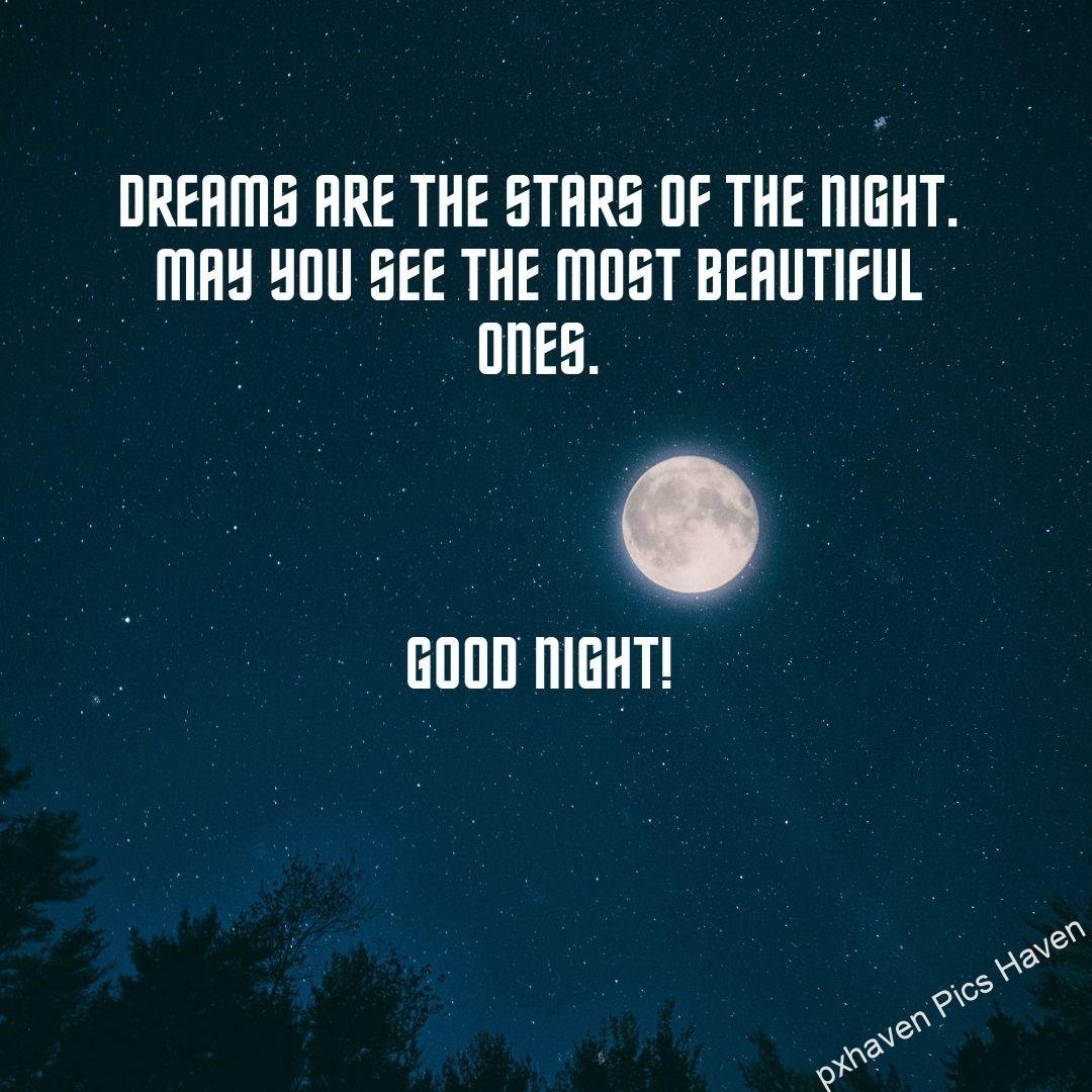 A beautiful moon lit night with numerous stars Dreams are the stars of the night. May you see the most beautiful ones.. Good night. Free download