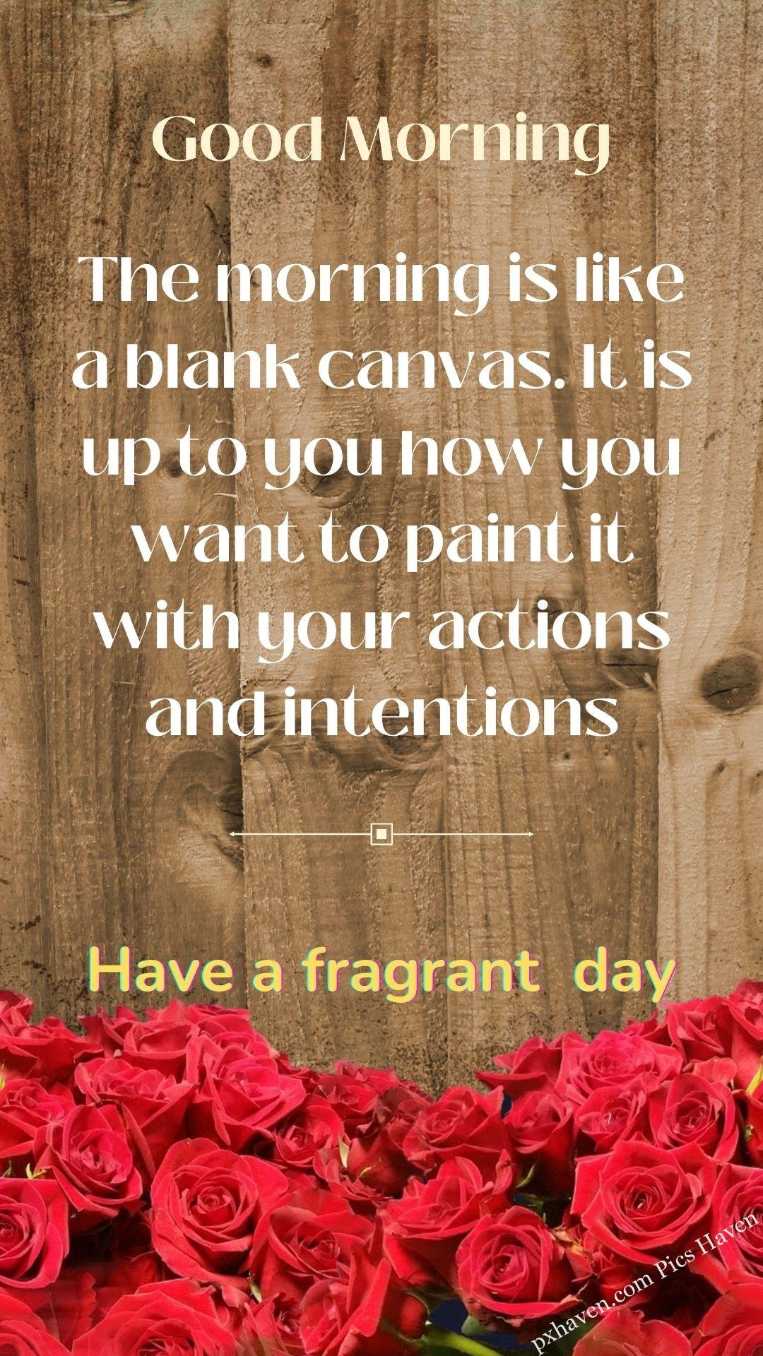 red rose wishes. Good morning wishes. good morning have a fragrant day. the morning is like a blank canvas. It is up to you how you want to paint it with your actions and intentions. Free download. HD image.