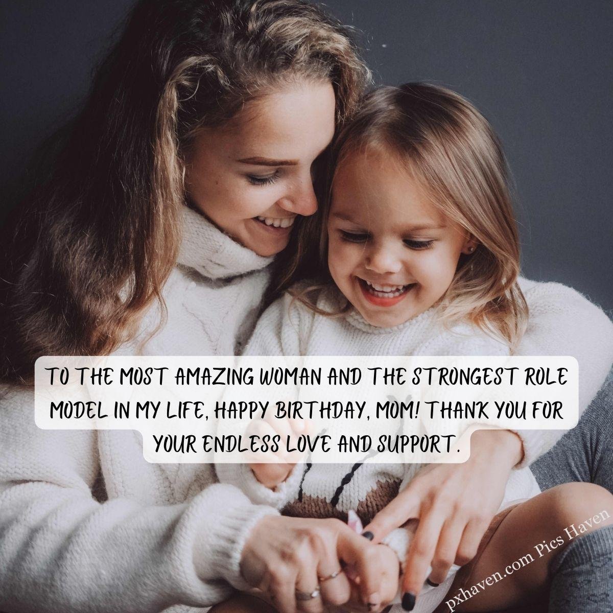Happy Birthday Wishes and quotes for Mother from her daughter. Mother and daughter smiling and playing. Happy birthday. To the most amazing woman and the strongest role model in my life, Happy Birthday, Mom! Thank you for your endless love and support. Free download. WhatsApp status. Mother's birthday. birthday wishes.