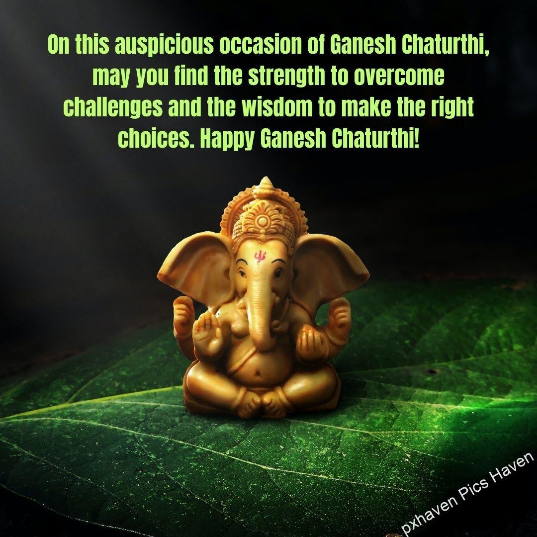 On this auspicious occasion of Ganesh Chaturthi, may you find the strength to overcome challenges and the wisdom to make the right choices. Happy Ganesh Chaturthi! free download. HD image. Happy Ganesh Chaturthi wishes. quotes.
