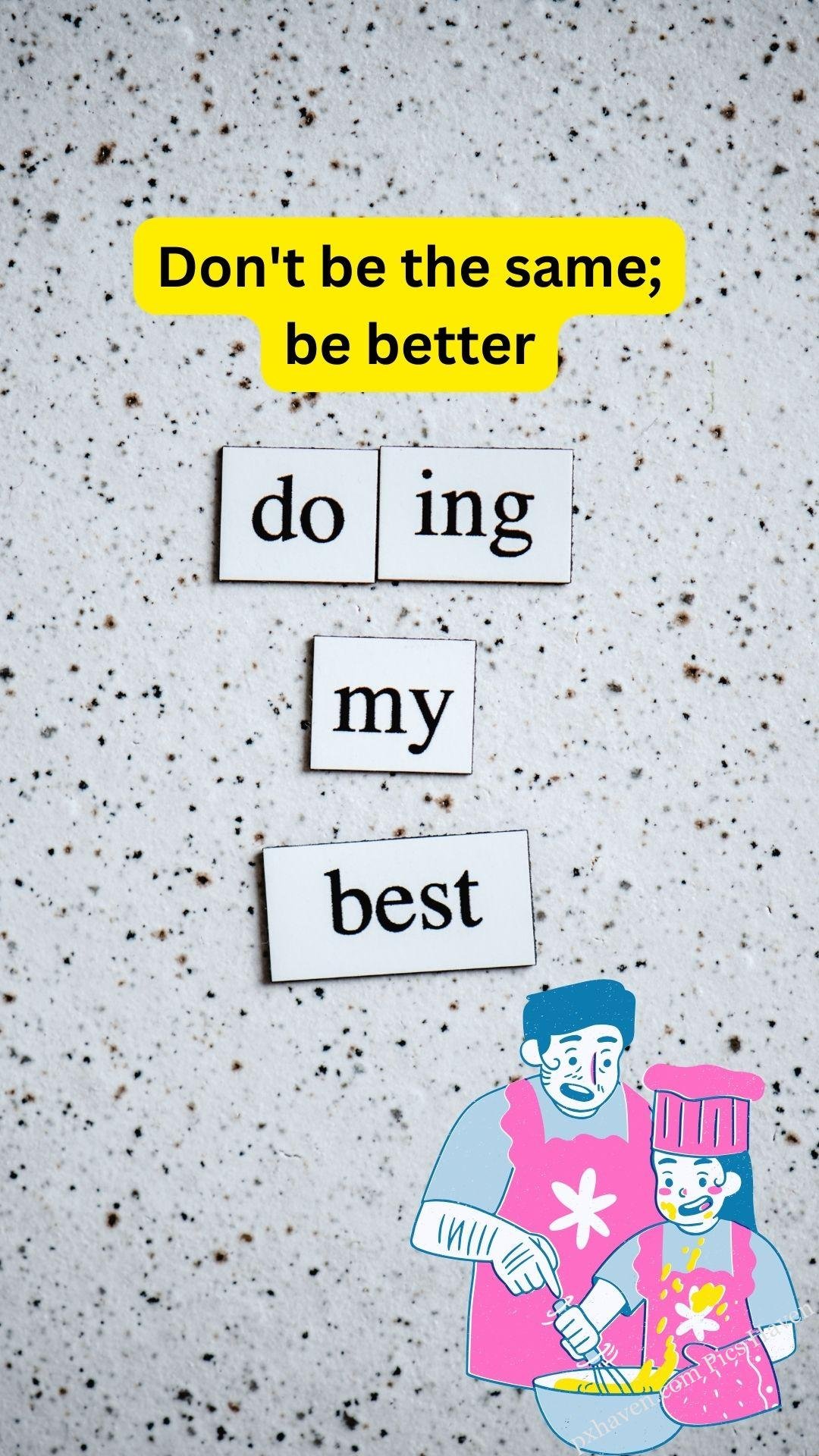 Whatsapp status. Motivation quotes. Don't be the same, be better. Doing my best. HD image. Free download.