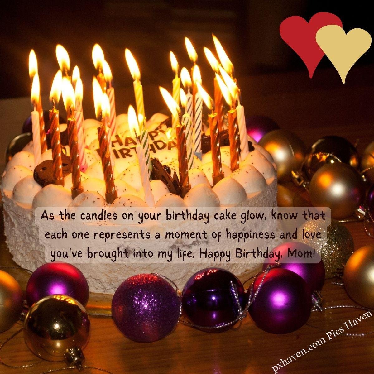 Happy Birthday Wishes and quotes for Mother from her daughter. A lovely cake with many candles and colourful balls and decoration. As the candles on your birthday cake glow, know that each one represents a moment of happiness and love you've brought into my life. Happy Birthday, Mom! Free download. WhatsApp status for mother. HD images.