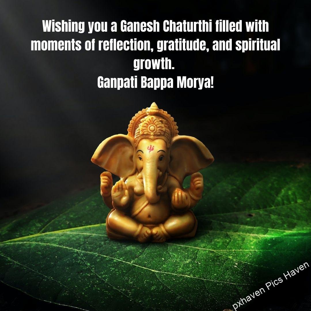 Wishing you a Ganesh Chaturthi filled with moments of reflection, gratitude, and spiritual growth. Ganpati Bappa Morya! Free download. Ganesh wishes. HD image. Happy Ganesh Chaturthi wishes. quotes.