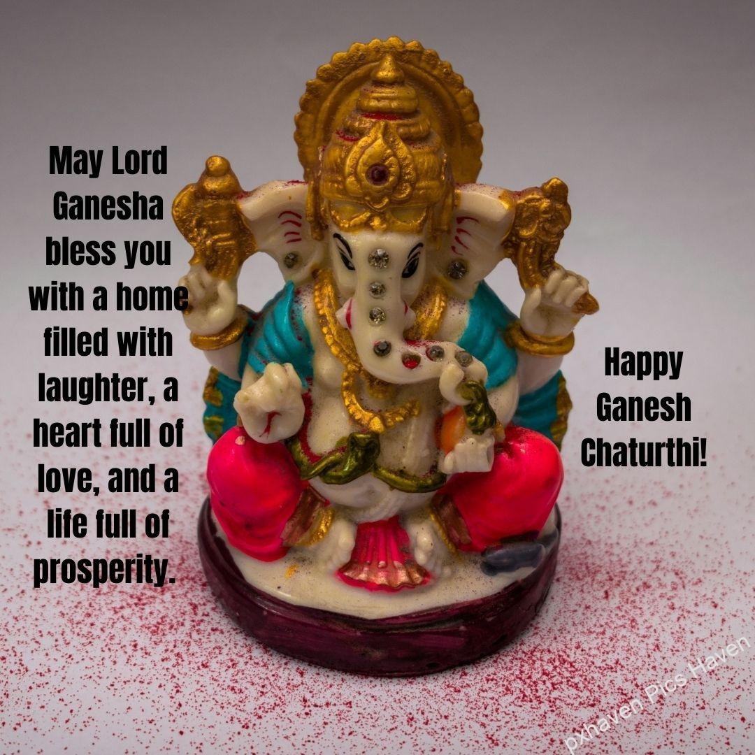 May Lord Ganesha bless you with a home filled with laughter, a heart full of love, and a life full of prosperity. Happy Ganesh Chaturthi wishes. HD image. Free download. Happy Ganesh Chaturthi wishes. quotes.