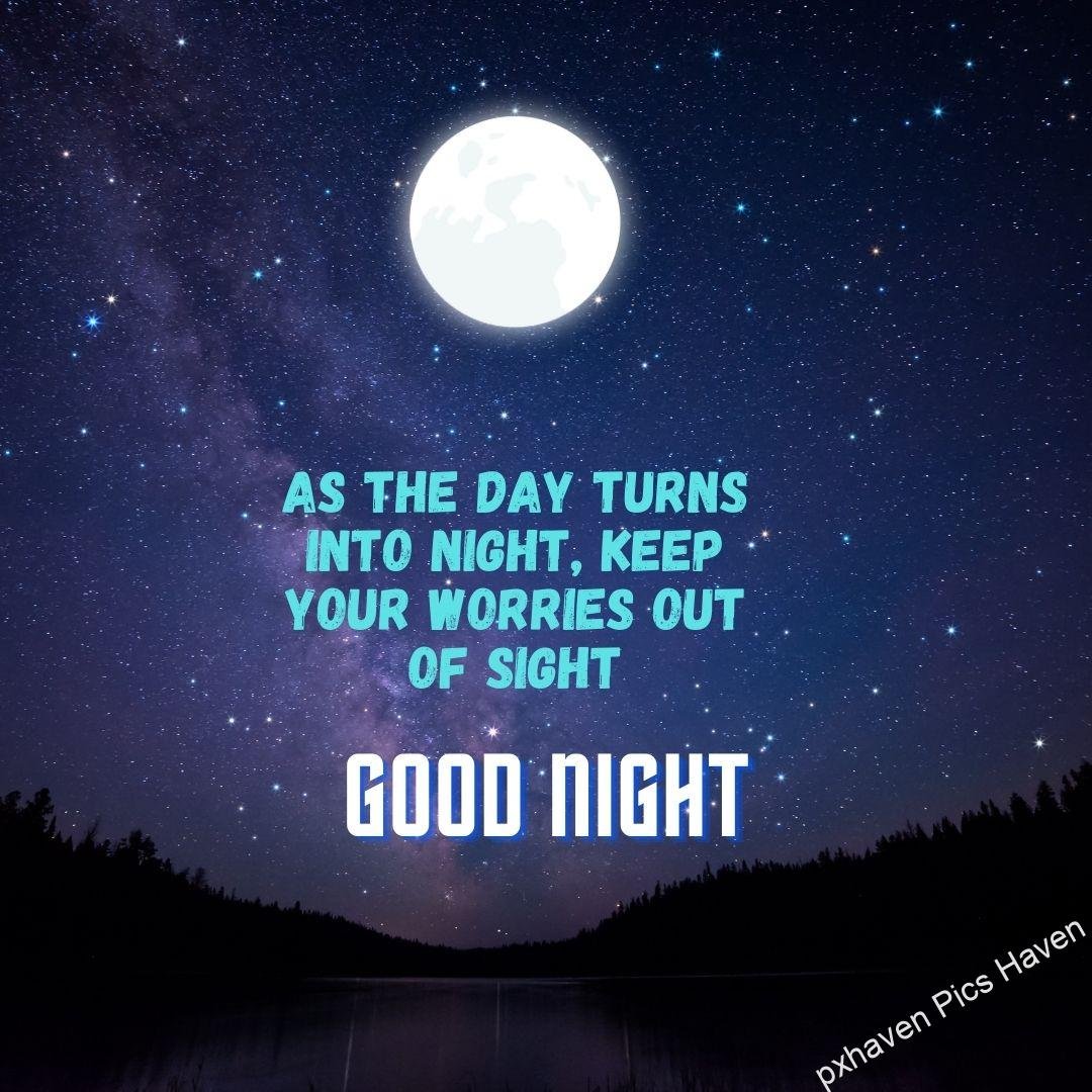 A night sky with the moon and stars. with trees and blue sky. river and lake. As the day turns into night, keep your worries out of sight. Good night. Free download. Good night quotes and wishes.