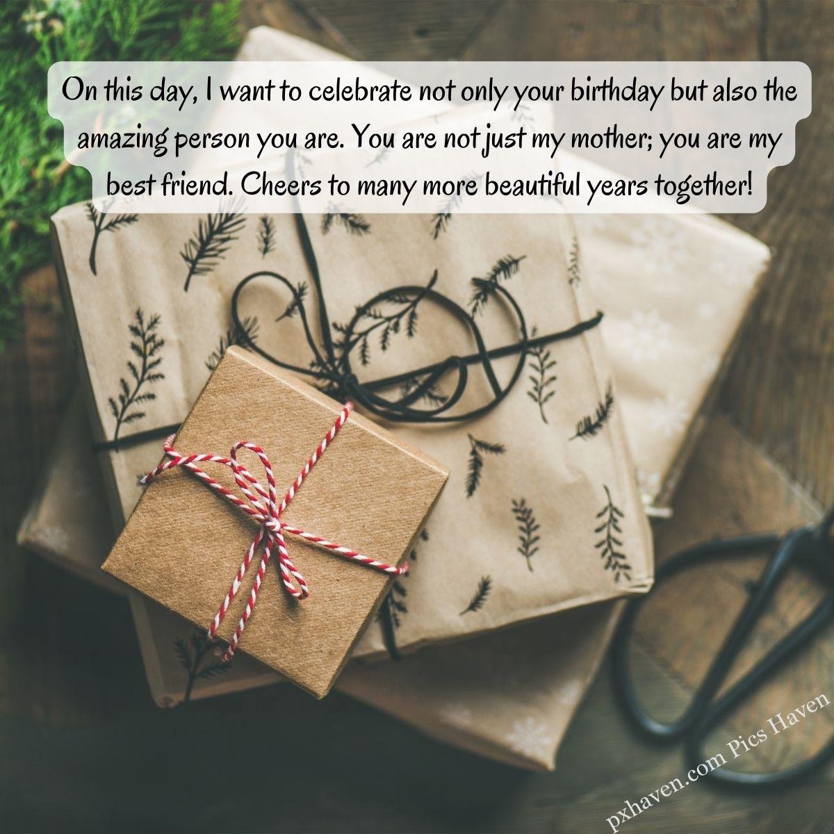 Happy Birthday Wishes and quotes for Mother from her daughter. On this day, I want to celebrate not only your birthday but also the amazing person you are. You are not just my mother; you are my best friend. Cheers to many more beautiful years together! Free download. WhatsApp status. Mother's birthday. birthday wishes.
