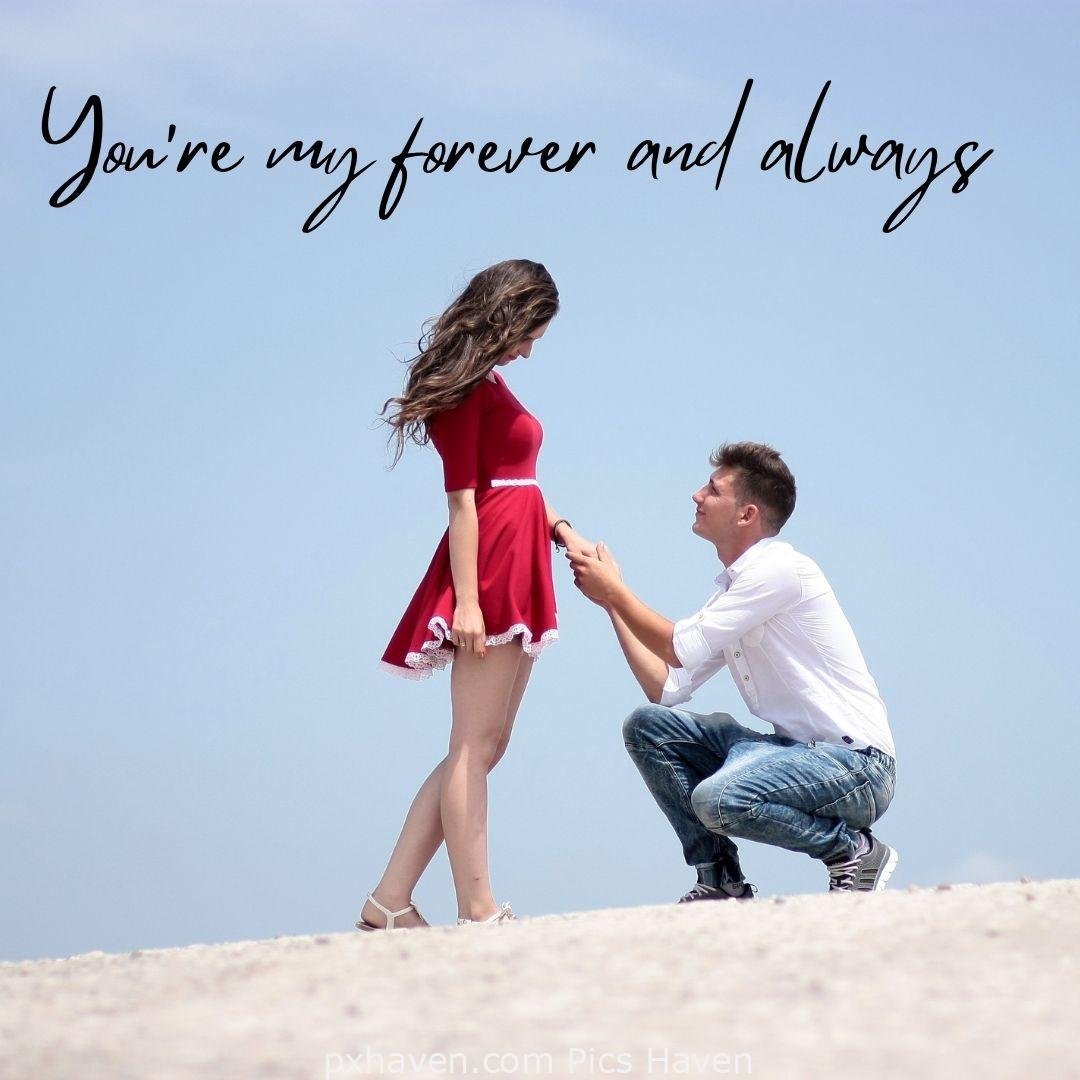 You're my forever and always. A girl and boy talking. Boy proposing the girl in relationship and love. romantic couple images and quotes. Love Quotes and Images for Couples. HD images. Free download.