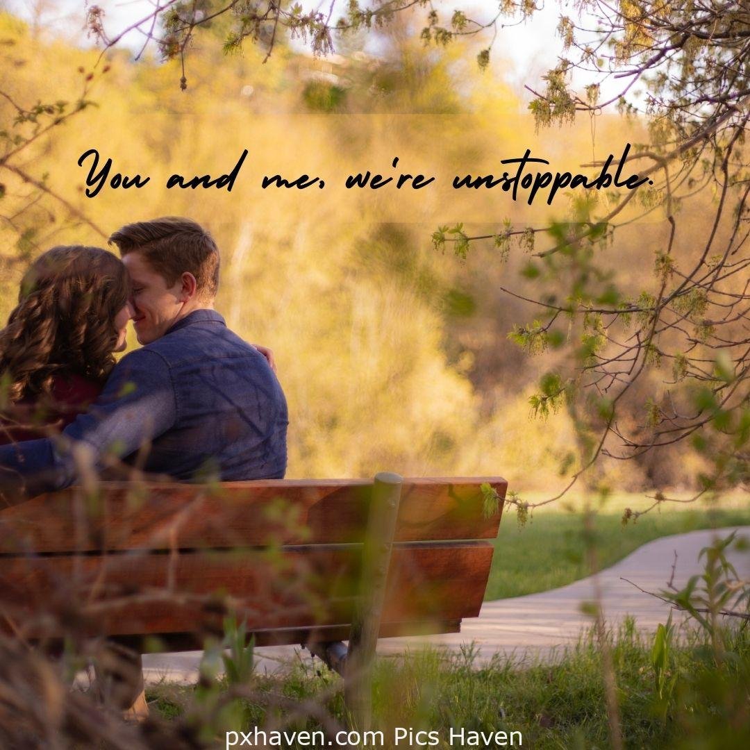 You and me we are unstoppable. A boy and girl, sitting and kissing on a on a bench. Love Quotes and Images for Couples. HD images. Free download.