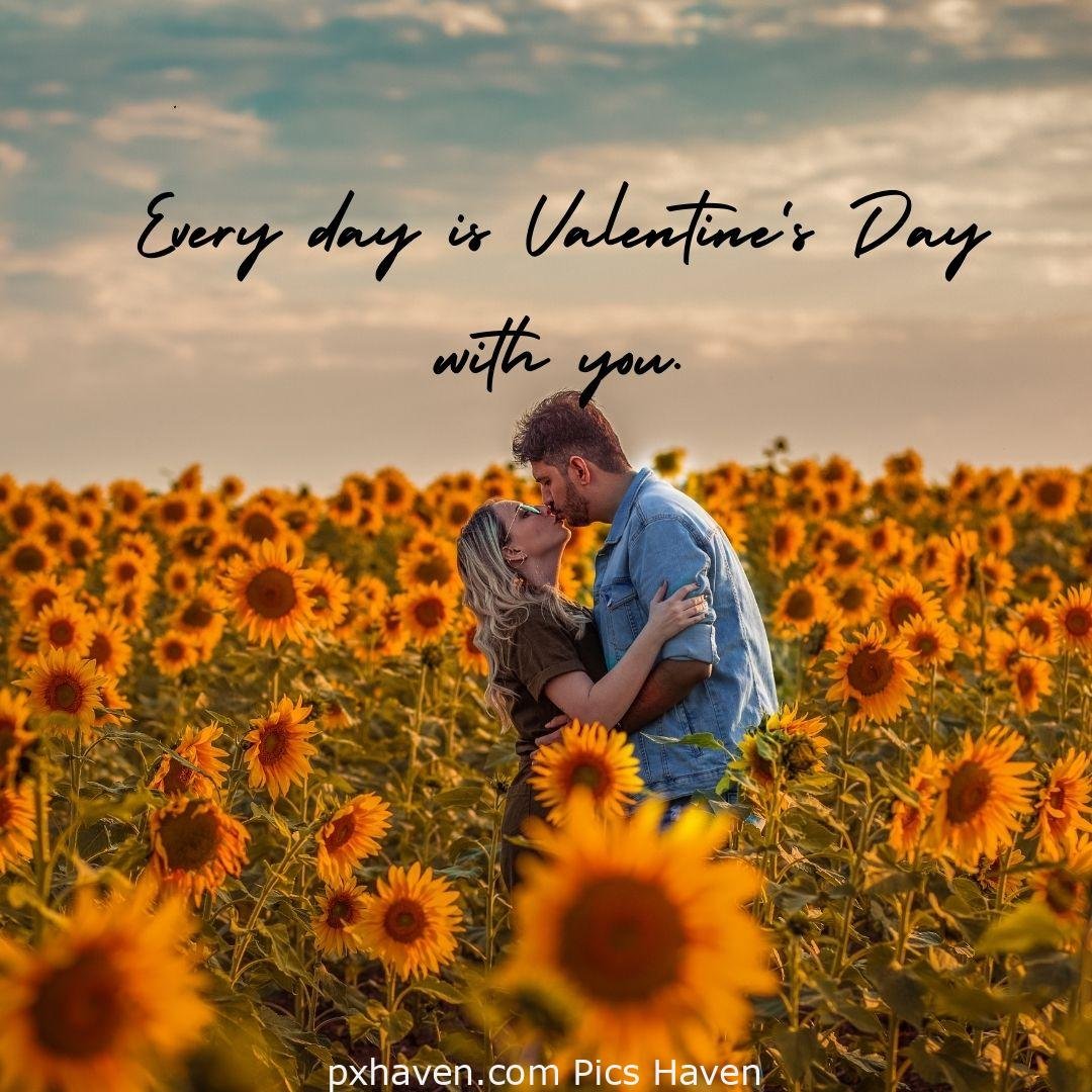 Everyday is Valentine's Day with you. A boy and girl, looking and kissing each other early morning in the sunflower garden. Love Quotes and Images for Couples. HD images. Free download.