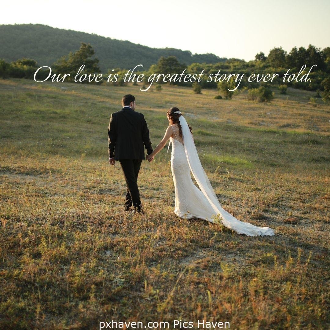 Our love is the greatest story ever told. A boy and girl, walking with each other early morning in wedding outfit. Love Quotes and Images for Couples. HD images. Free download.