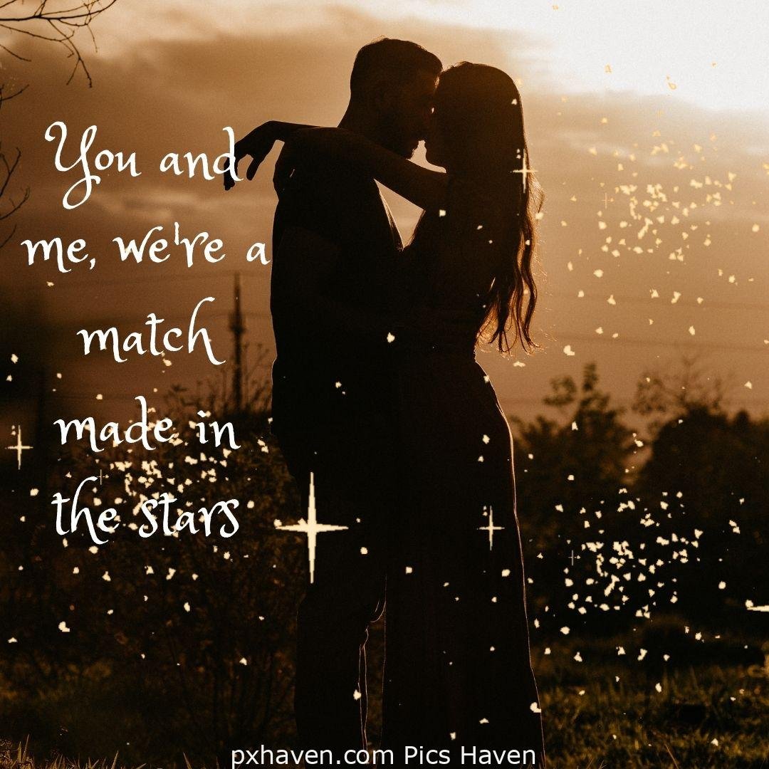 You and me, we are a match made in stars. A boy and girl hugging and kissing, smiling hand in hand. Love Quotes and Images for Couples. HD images. Free download.