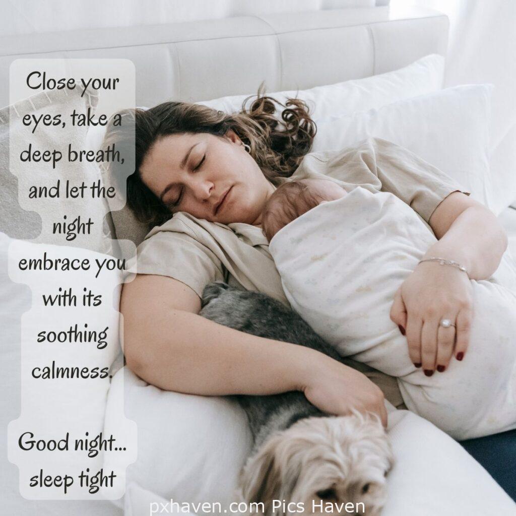 A woman sleeping with small baby and a dog. Close your eyes, take a deep breath, and let the night embrace you with its soothing calmness. Good night…sleep tight. HD images. Free download. Good Night WhatsApp images.