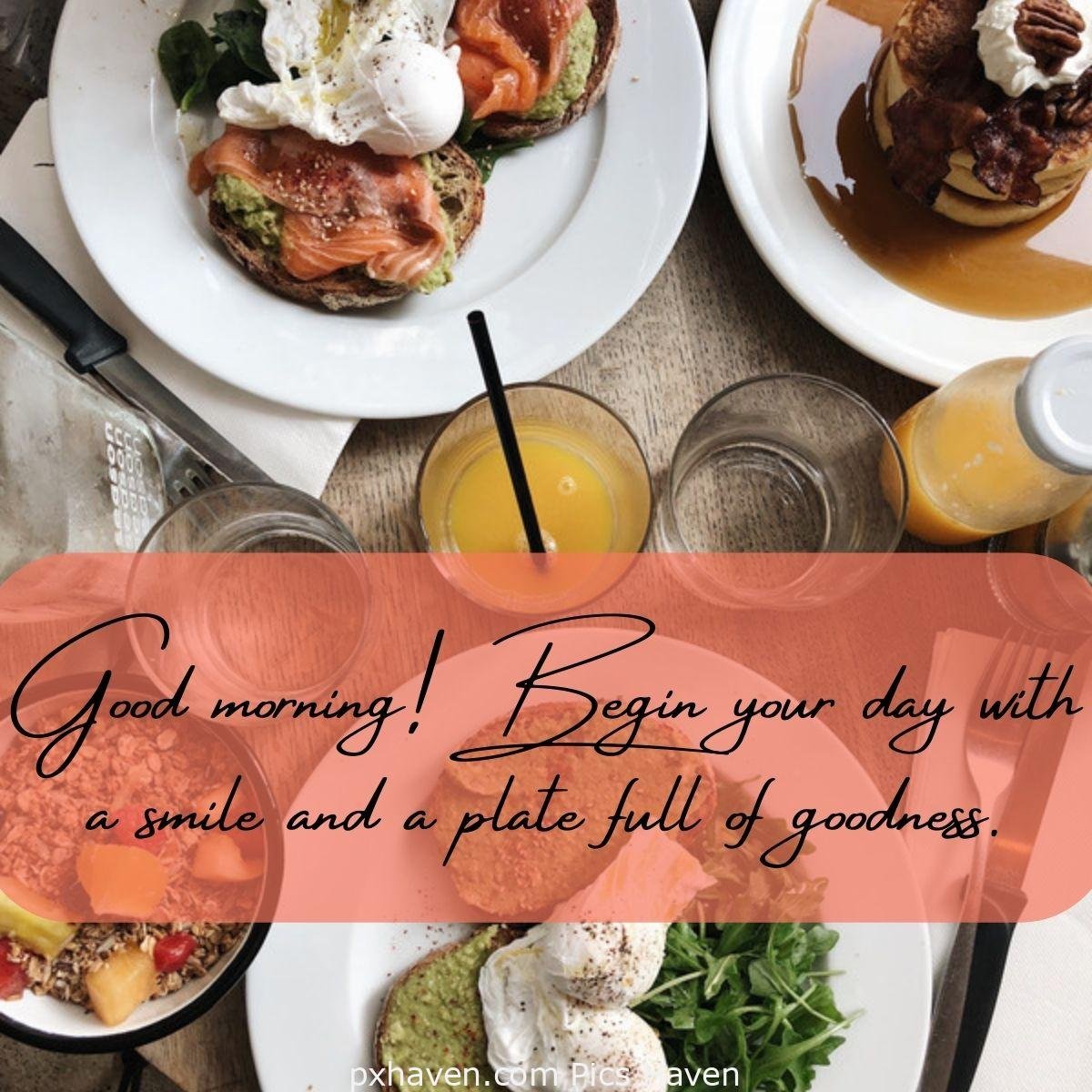 Good Morning breakfast quotes, free images wallpaper, free download. plate of breakfast with bacon, poached eggs, juice and salads. Good morning! Begin your day with a smile and a plate full of goodness.