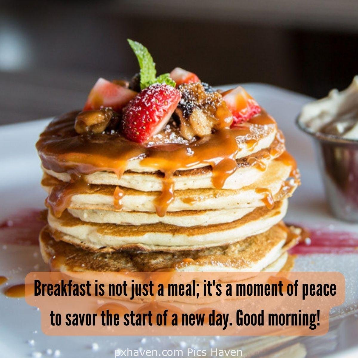 Good Morning breakfast quotes, free images wallpaper, free download. Pancakes with caramel and fruits.