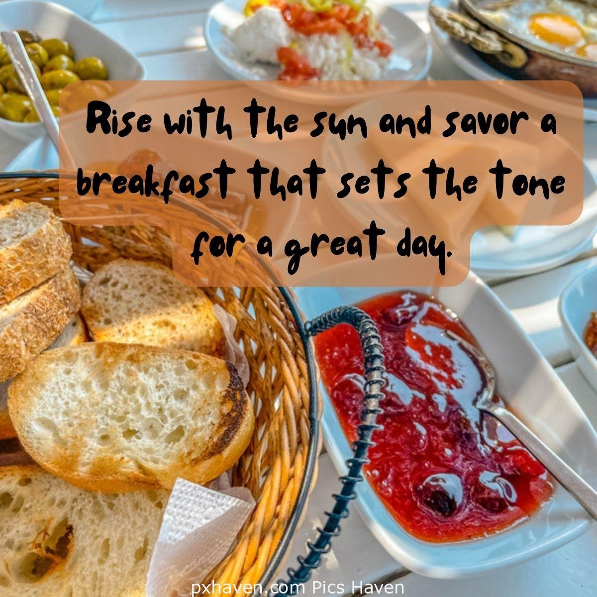 Good Morning breakfast quotes, free images wallpaper, free download. Rise with the sun and savor a breakfast that sets the tone for a great day.