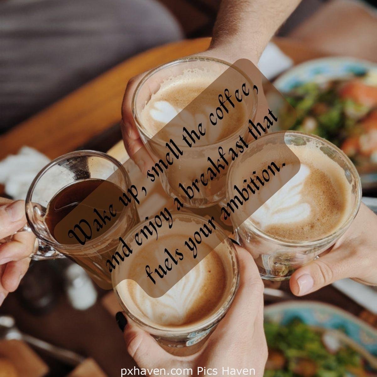 Good Morning breakfast quotes, free images wallpaper, free download. Different types of coffee. Wake up, smell the coffee, and enjoy a breakfast that fuels your ambition.