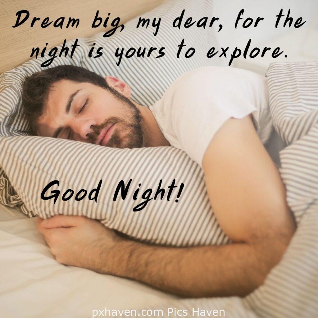 A man sleeping. Dream big, my dear, for the night is yours to explore. HD images. Free download. Good Night WhatsApp images.