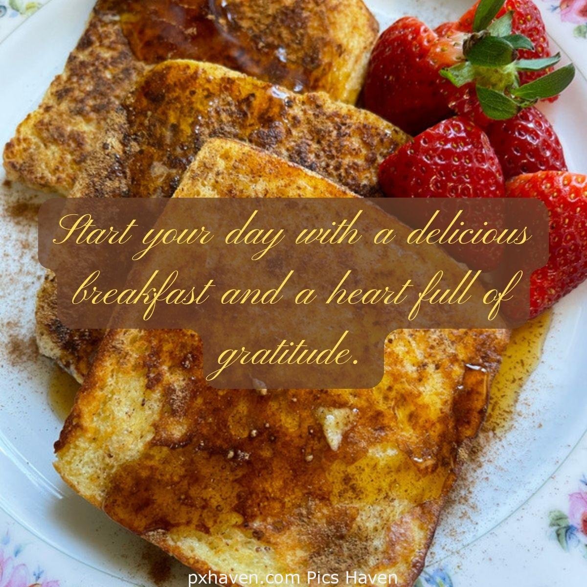 Good Morning breakfast quotes, free images wallpaper, free download. Bread with honey flavour and strawberries. Start your day with a delicious breakfast and a heart full of gratitude.