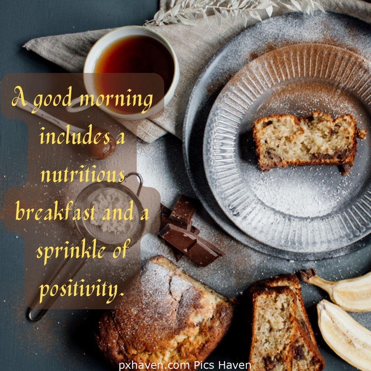 Good Morning breakfast quotes, free images wallpaper, free download. A plate with chocolate banana cake, banana and chocolate. A good morning includes a nutritious breakfast and a sprinkle of positivity.