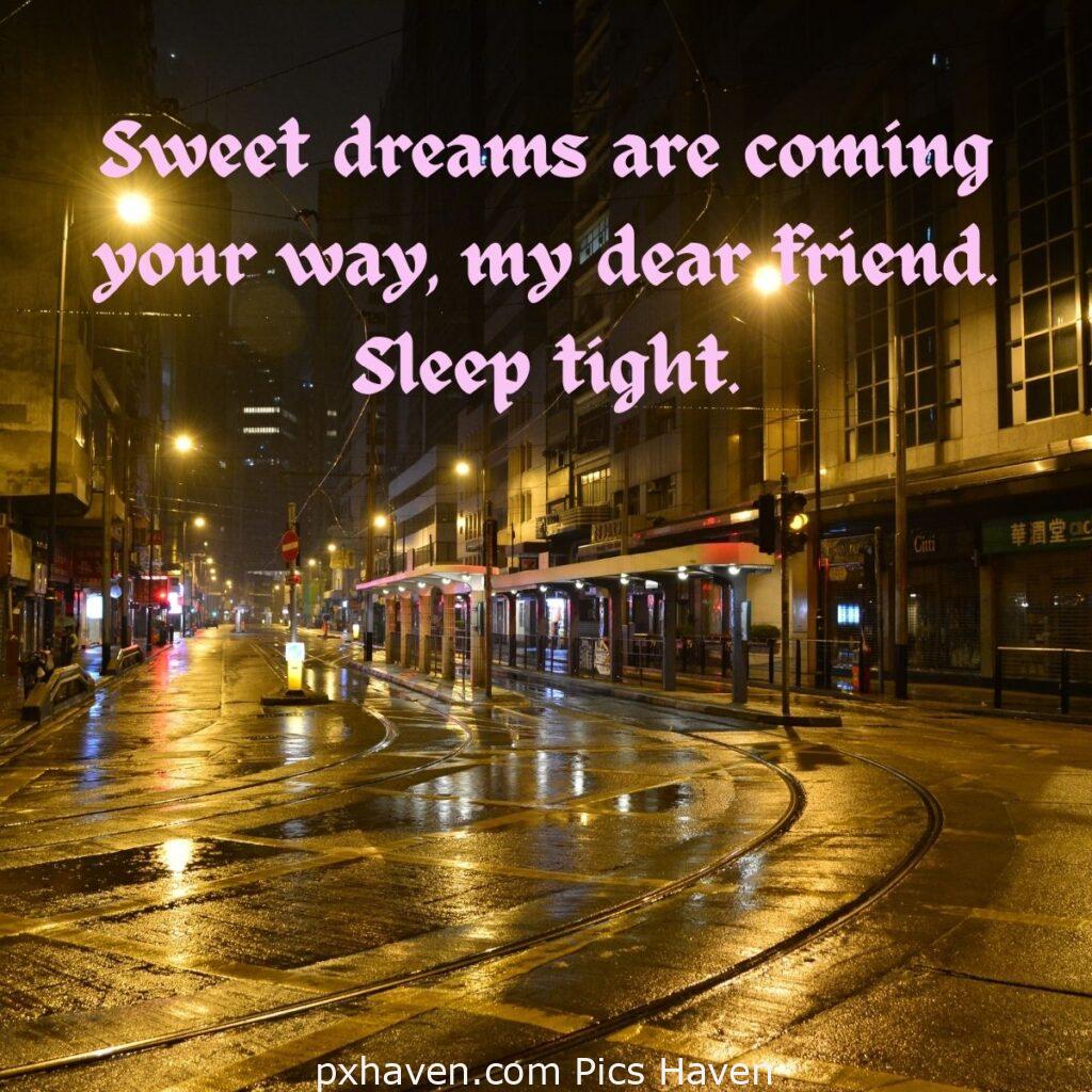 A well lighted city. Sweet dreams are coming your way, my dear friend. Sleep tight. HD images. Free download. Good Night WhatsApp images.