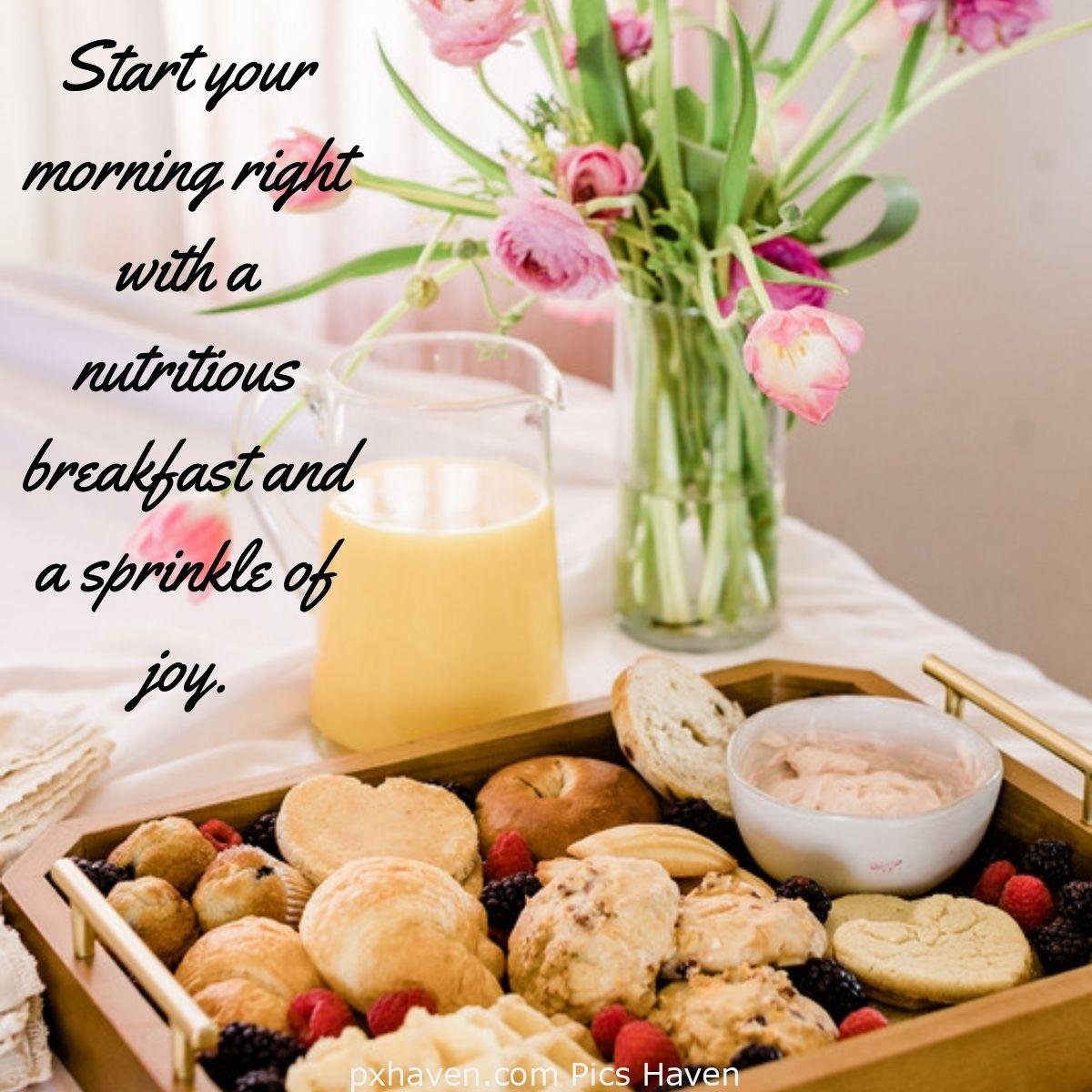 Good Morning breakfast quotes, free images wallpaper, free download.Start your morning right with a nutritious breakfast and a sprinkle of joy.
