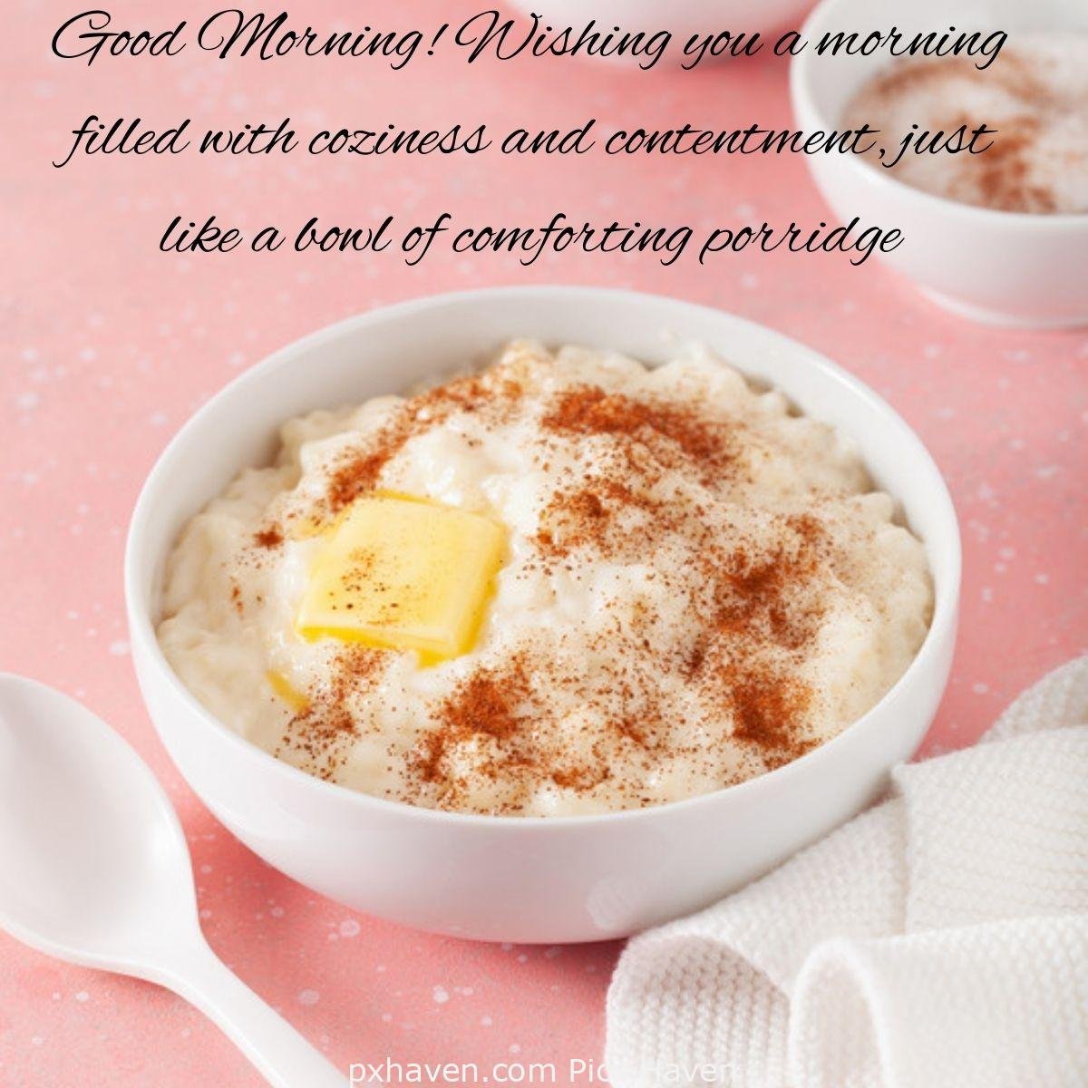 Good Morning breakfast warm porridge with butter oats spoon and bowl. Good Morning! Wishing you a morning filled with coziness and contentment, just like a bowl of comforting porridge. Good morning breakfast image wallpaper free download.