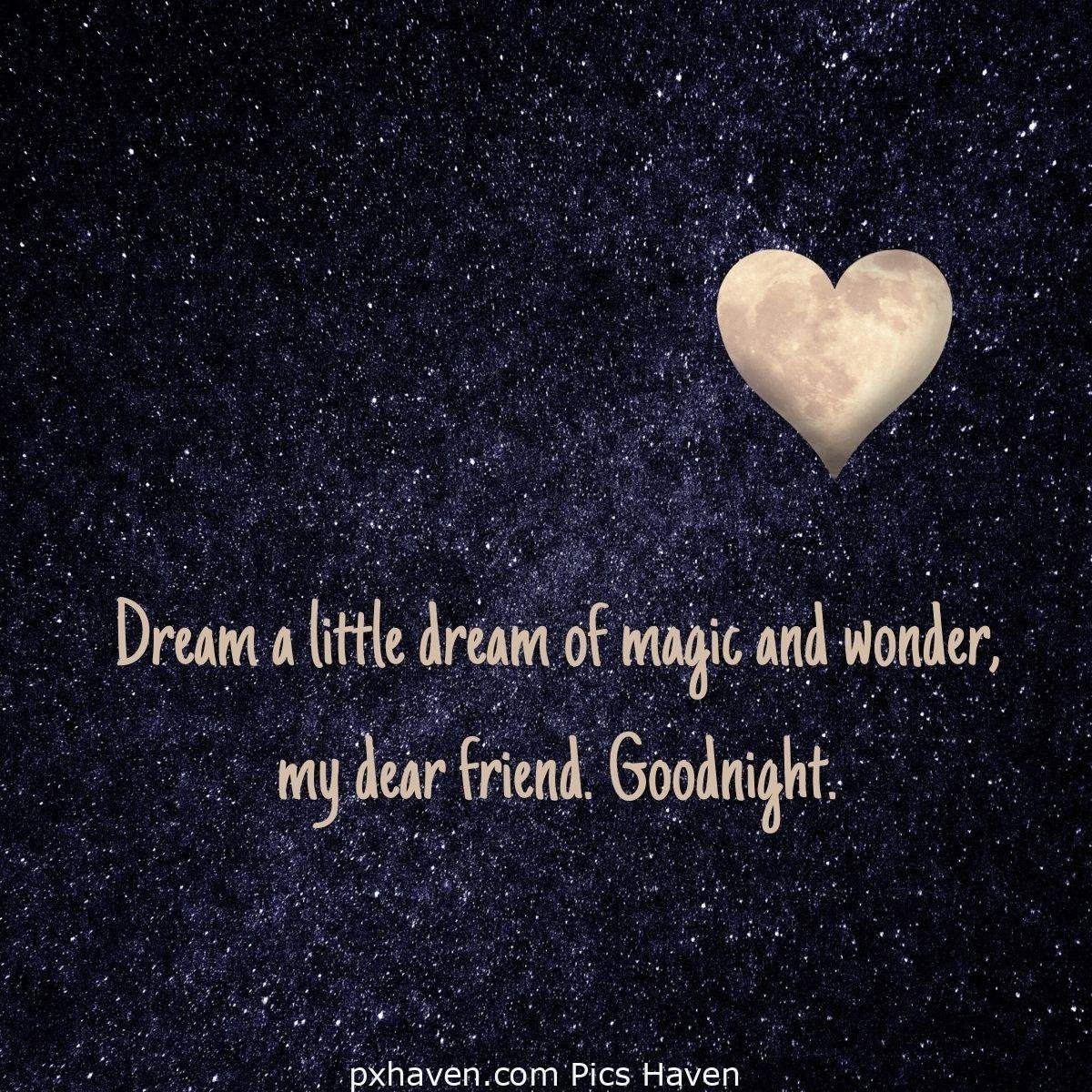 Dream a little dream of magic and wonder, my dear friend. Good night. A heart in the starry sky. HD images. Free download. Good Night WhatsApp images.